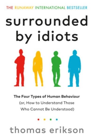 Surrounded by Idiots