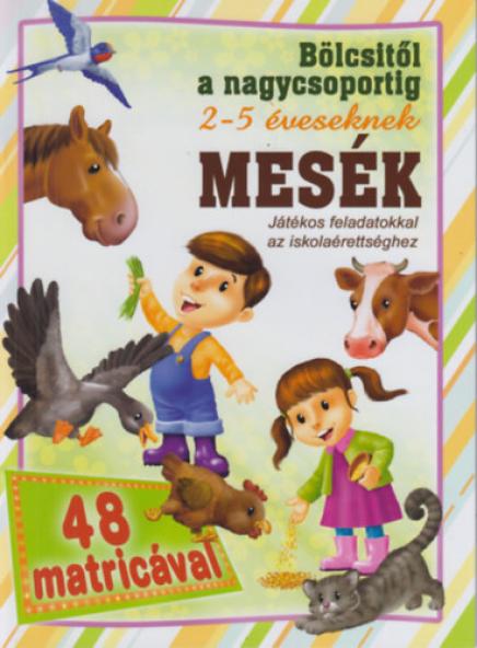 Mesék - bölcsitől a nagycsoportig