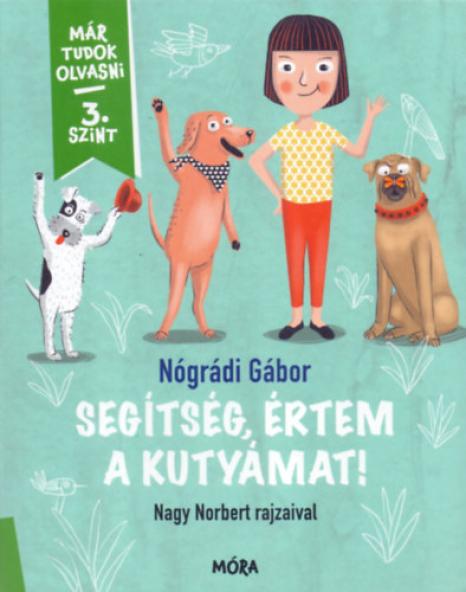 Segítség, értem a kutyámat!