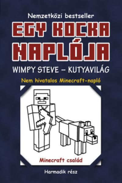 Egy kocka naplója 3. - Wimpy Steve - Kutyavilág