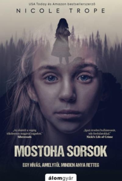Mostoha sorsok