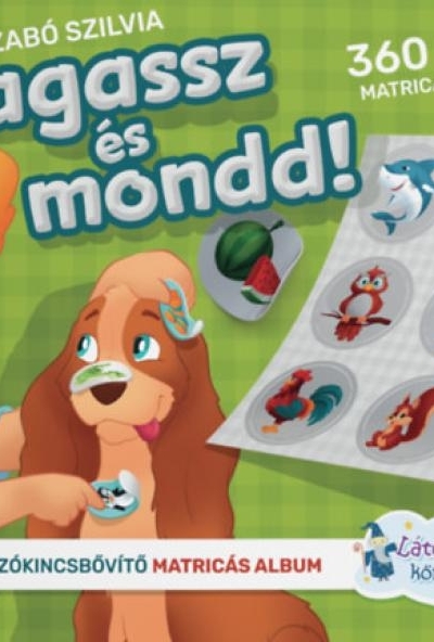 Ragassz és mondd!