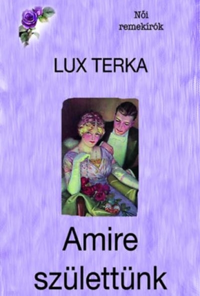 Amire születtünk