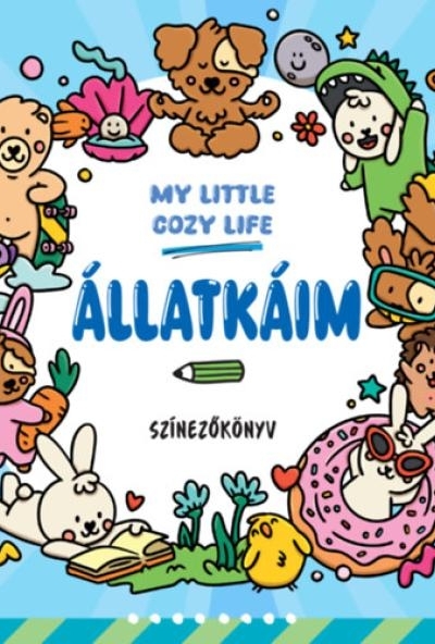 My Little Cozy Life -  Állatkáim - Színezőkönyv