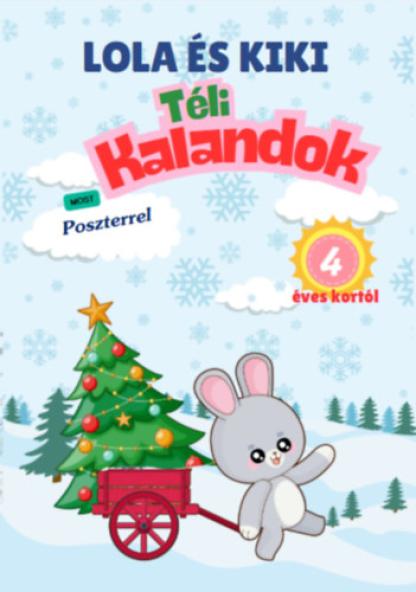 Lola és Kiki - Téli kalandok - 4 éves kortól