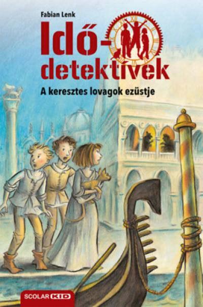 A keresztes lovagok ezüstje - puhatáblás - Idődetektívek 12.