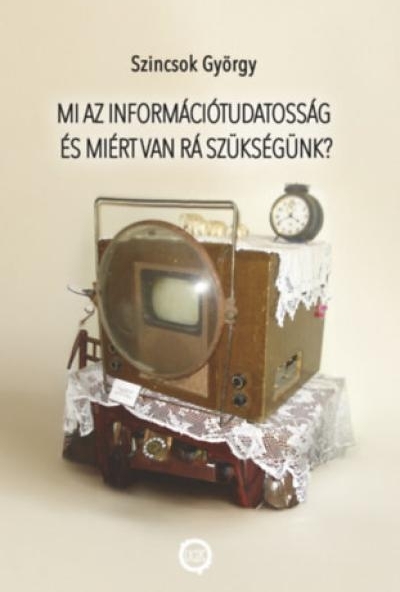 Mi az információtudatosság és miért van rá szükségünk?