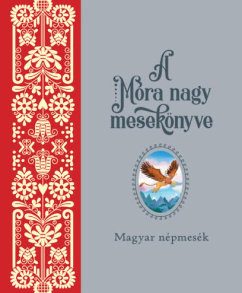 A Móra nagy mesekönyve 1.