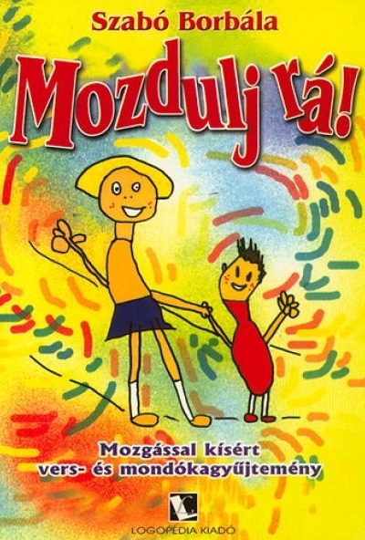 Mozdulj rá!