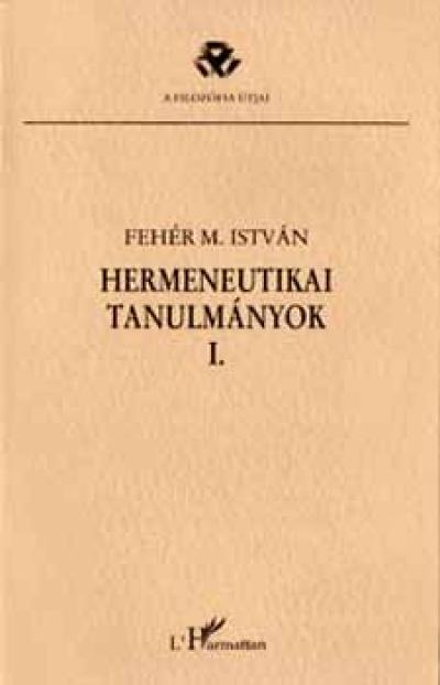 Hermeneutikai tanulmányok I.