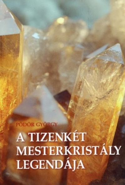 A 12 mesterkristály legendája