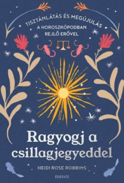 Ragyogj a csillagjegyeddel
