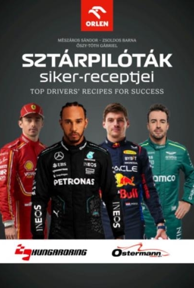 Sztárpilóták siker-receptjei - Top Drivers' Recipes For Success