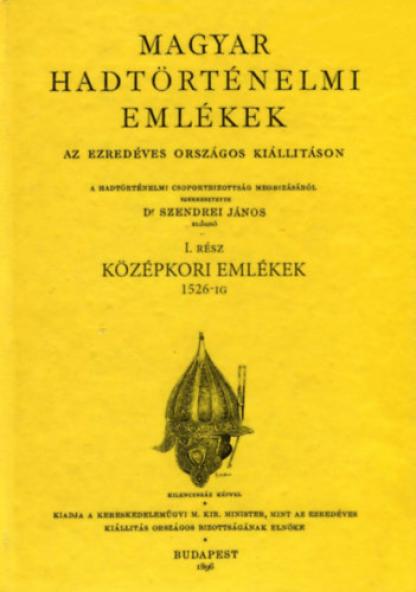 Magyar hadtörténelmi emlékek az ezredéves országos kiállításon I. rész
