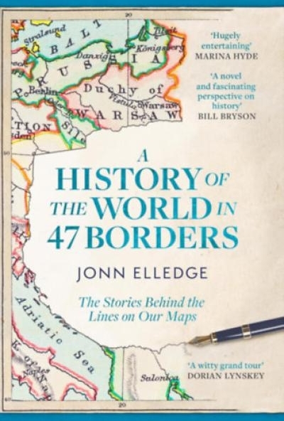 A History of the World in 47 Borders