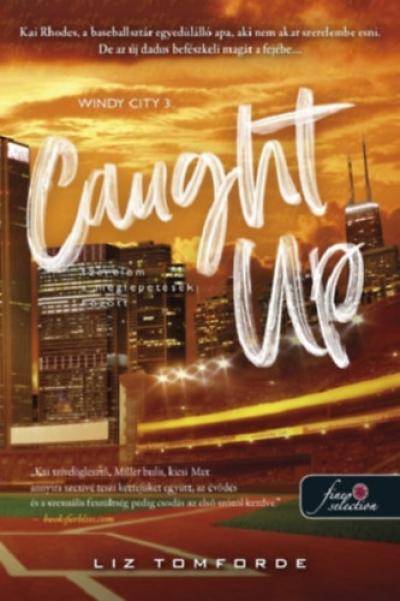 Caught Up - Szerelem a meglepetések között