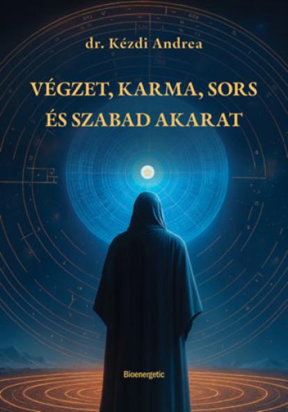 Végzet, Karma, Sors és Szabad akarat