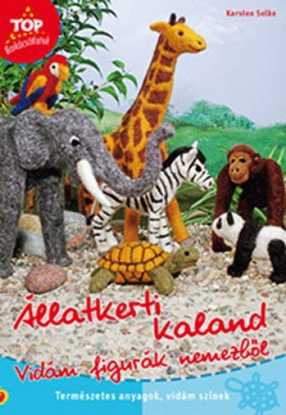 Állatkerti kaland - Vidám figurák nemezből