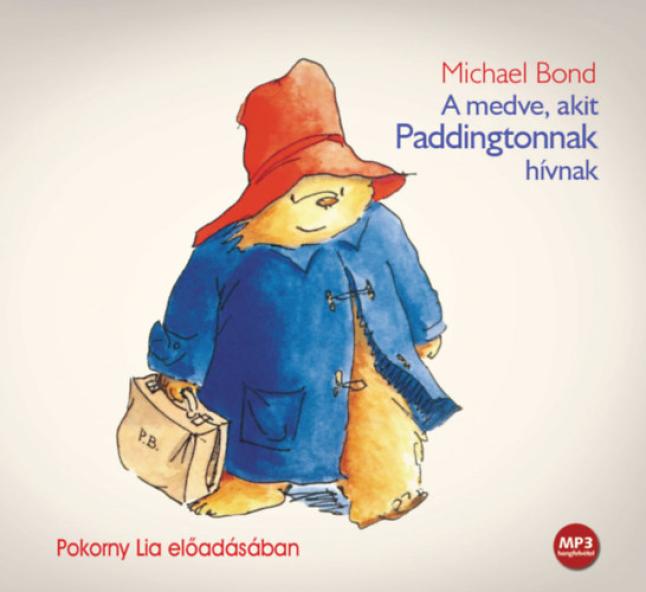 A medve, akit Paddingtonnak hívnak - Hangoskönyv
