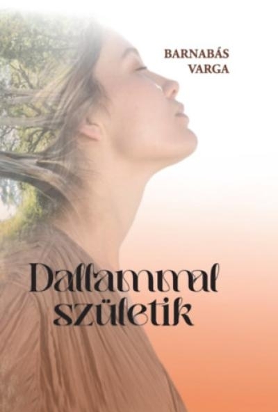 Dallammal születik