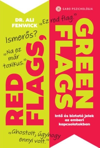 Red Flags, Green Flags - Intő és biztató jelek az emberi kapcsolatokban