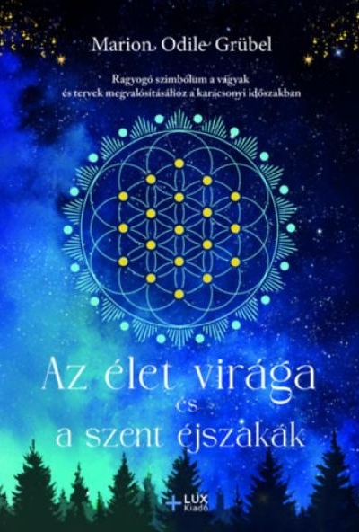 Az élet virága és a szent éjszakák