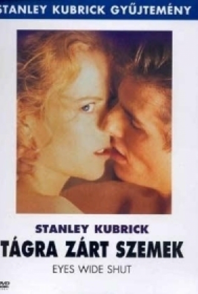 Tágra zárt szemek (DVD) *Kubrick filmje - Tom Cruise - Nicole Kidman - Antikvár - Kiváló állapotú*