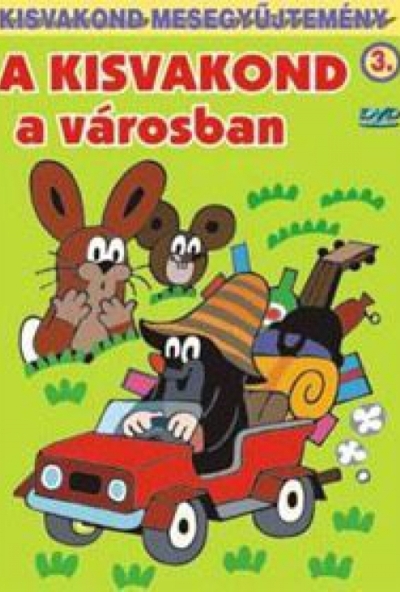 Kisvakond mesegyűjtemény 3. - A Kisvakond a városban (DVD) *Antikvár - Kiváló állapotú* 