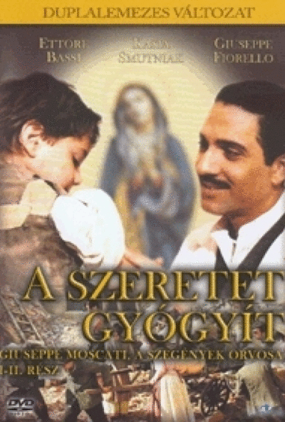 A szeretet gyógyít (2 DVD) - Giuseppe Moscati, a szegények orvosa I-II. rész *Bontatlan - Antikvár*