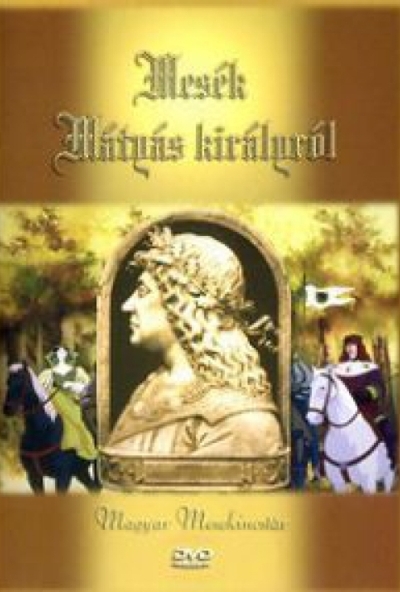 Mesék Mátyás királyról (DVD)  *Antikvár - Kiváló állapotú*