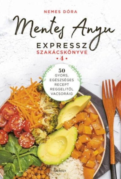 Mentes Anyu expressz szakácskönyve
