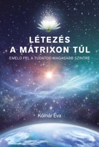 Létezés a mátrixon túl