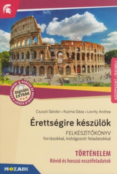 Érettségire készülök - Történelem, középszint - Rövid és hosszú esszéfeladatok (MS-2376U)