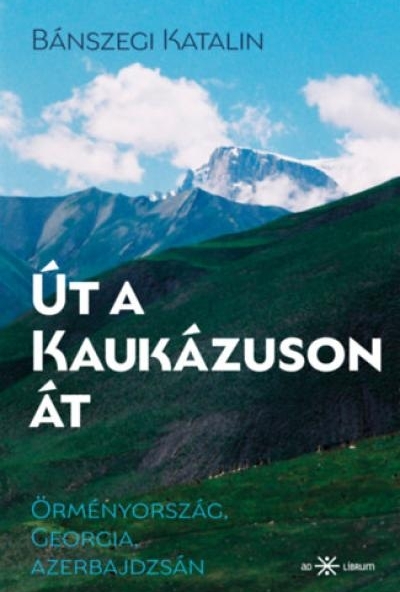 Út a Kaukázuson át