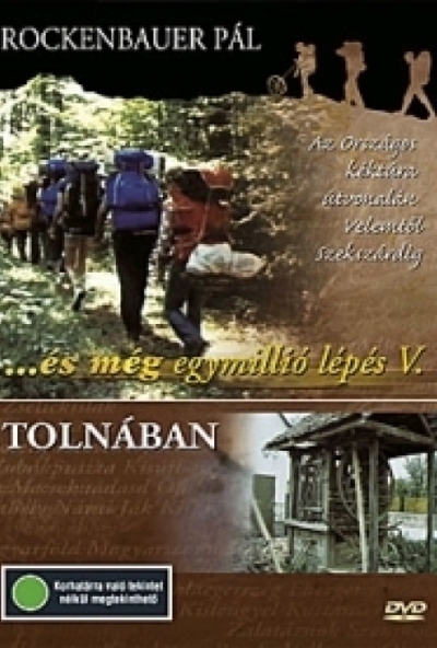 És még egymillió lépés V. - Tolnában (DVD)  - Végig a dél-dunántúli kéktúra útvonalán (DVD) *Antikvár - Kiváló állapotú* 