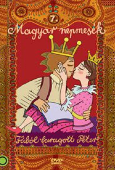 Magyar népmesék 7.: Fából faragott Péter (FIBIT kiadás) (DVD)