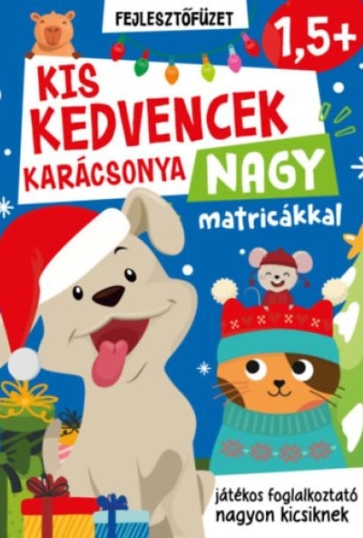 Kis kedvencek karácsonya - nagy matricákkal - 1,5 éves kortól