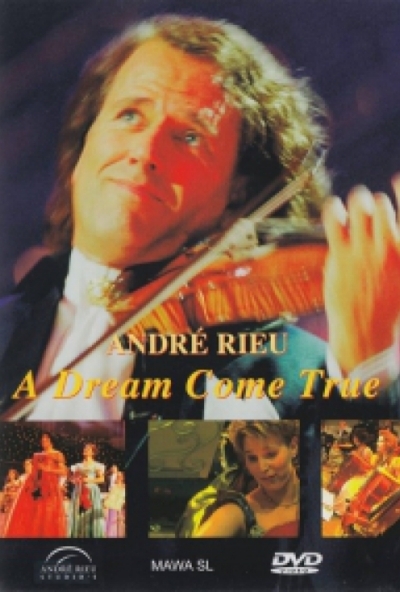 André Rieu - A Dream Come True (DVD) *Antikvár - Kiváló állapotú*