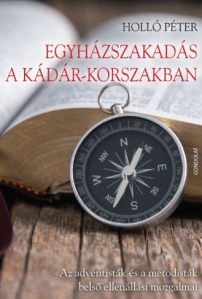 Egyházszakadás a Kádár-korszakban