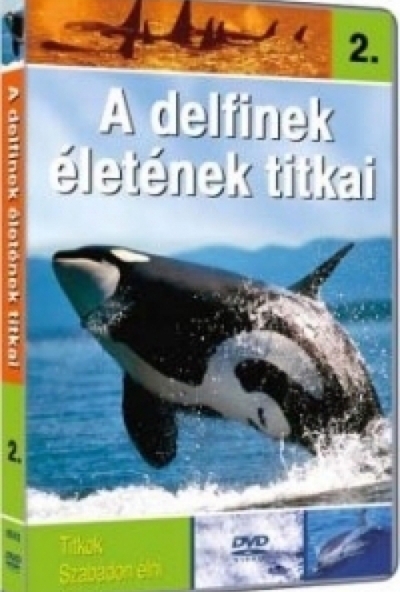 A delfinek életének titkai 2. (DVD)