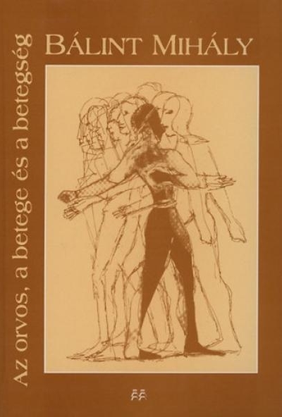 Az orvos, a betege és a betegség