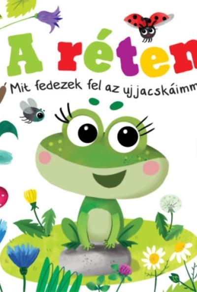 A réten - Mit fedezek fel az ujjacskáimmal?