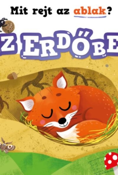 Mit rejt az ablak? - Az erdőben