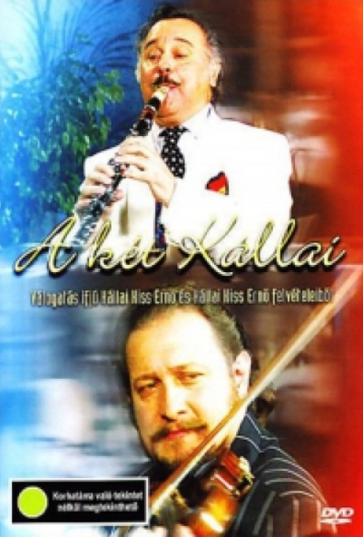 A két Kállai - Válogatás ifjú Kállai Kiss Ernő és Kállai Kiss Ernő felvételeiből (DVD) *Antikvár - Kiváló állapotú*