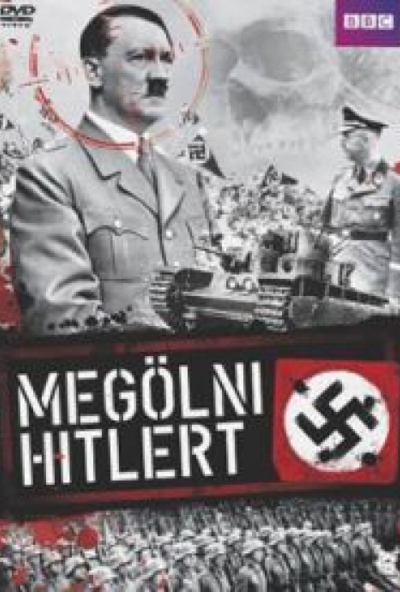 Megölni Hitlert (BBC) (DVD) *Antikvár - Kiváló állapotú*