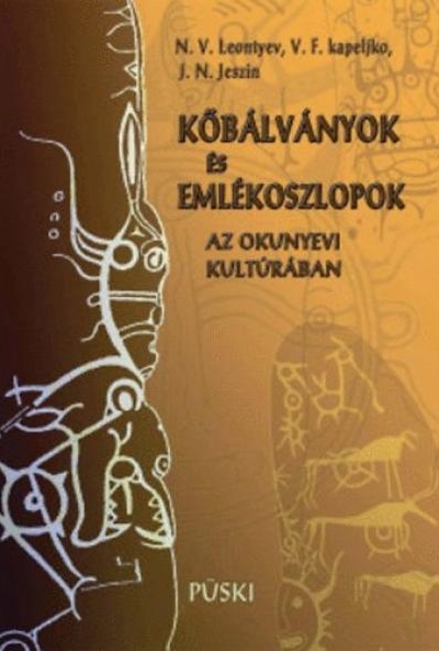 Kőbálványok és emlékoszlopok az okunyevi kultúrában