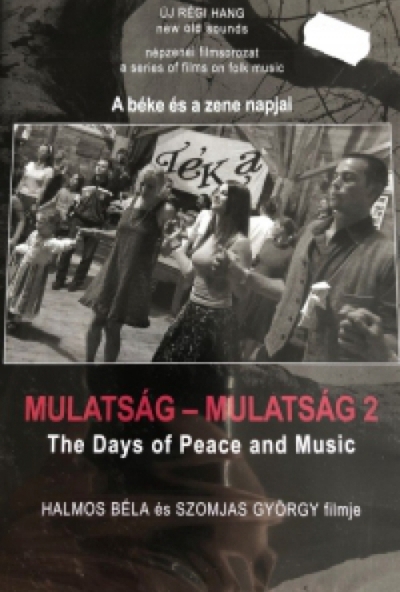 Mulatság - Mulatság 2. - A béke és a zene napjai - Új Régi Hang népzenei filmsorozat 1. (DVD) *Antikvár - Kiváló állapotú*