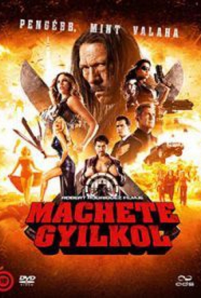 Machete gyilkol (DVD) *Robert Rodriguez - Danny Trejo* *Antikvár - Kiváló állapotú*