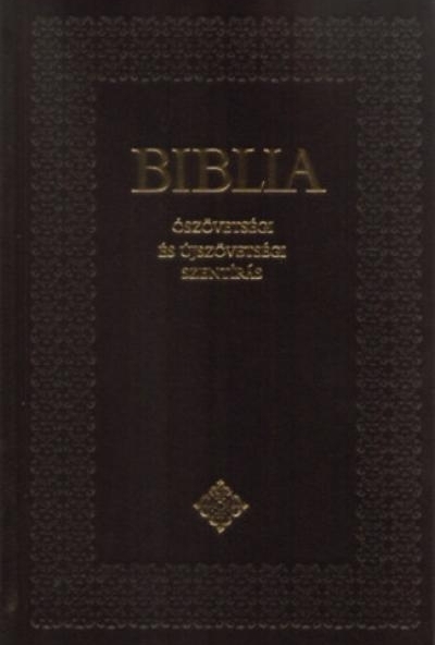 Biblia - Ószövetségi és Újszövetségi Szentírás