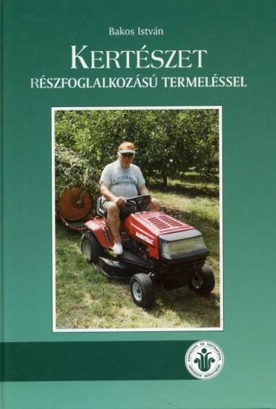 Kertészet részfoglalkozású termeléssel